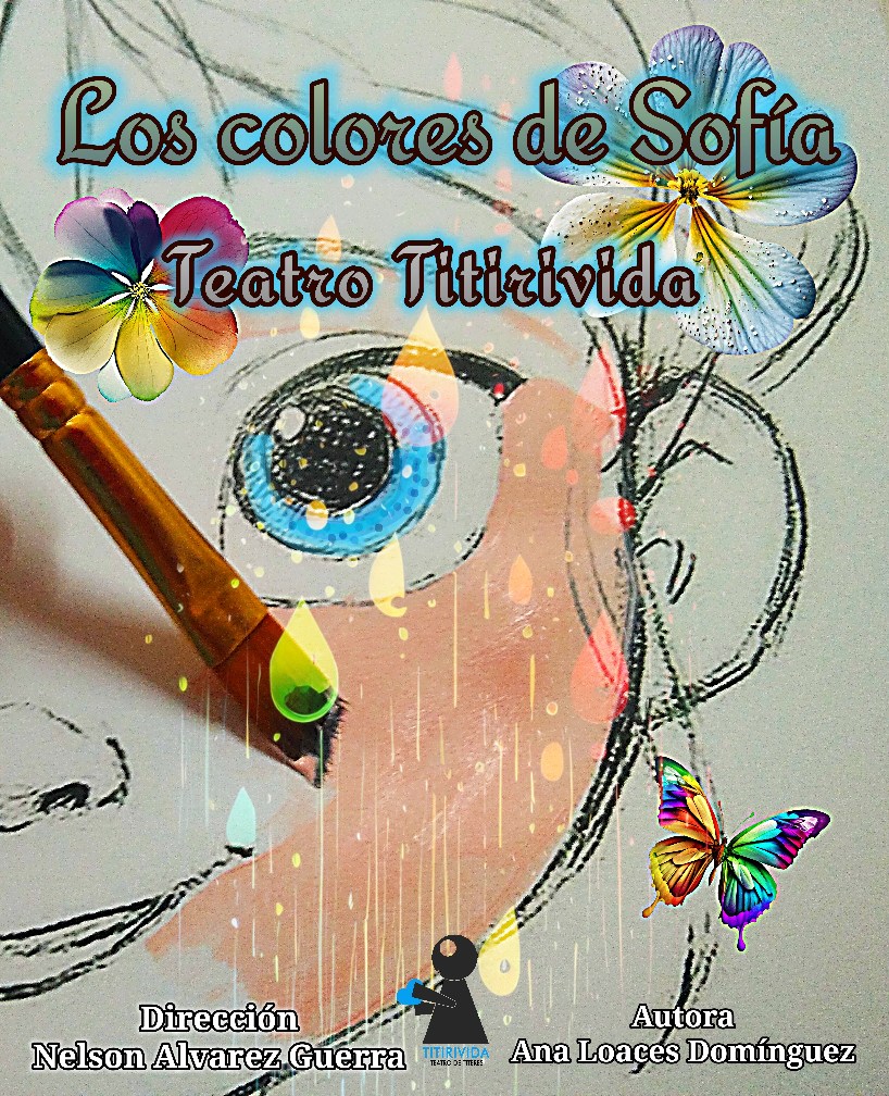 «Los colores de Sofía» cierra temporada de Titirivida este domingo en la sala Virgilio Piñera